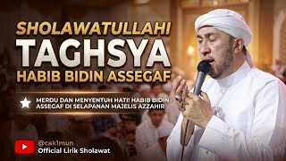 SHOLAWATULLAHI TAGHSYA | HABIB BIDIN AZZAHIR