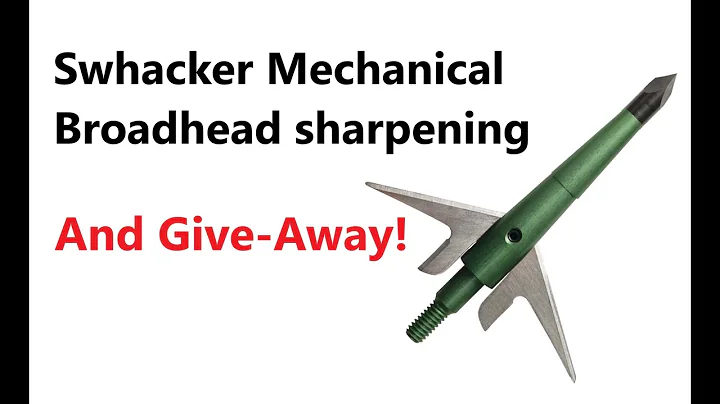 Swhacker Mechanical broadhead sharpening (AND GIVE AWAY)
