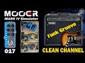 Mooer 017 CLEAN Channel Funk Groove, Chorus, Overdrive, Distortion | Cali-MK4 Mark IV.