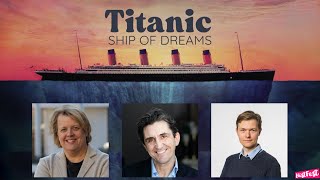 HistFest: Titanic: Ship of Dreams with Stephanie Barczewski, Stephen McGann and Duncan Barrett