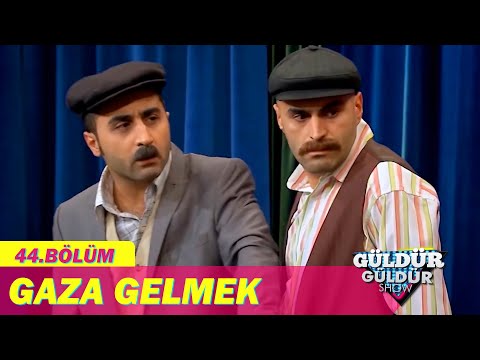 Gaza Gelmek - Güldür Güldür Show 44. Bölüm