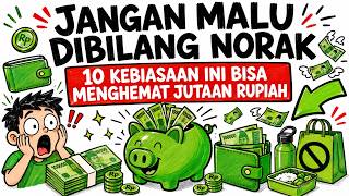 10 Kebiasaan Yang di Anggap Norak Ini Diam-Diam Bikin Kamu Hemat Jutaan