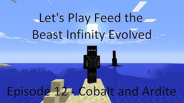 FTB Infinity Evolved Episode 12 - Cobalt and Ardite