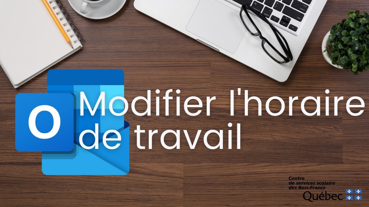 Modifier l'horaire de travail Microsoft Outlook YouTube