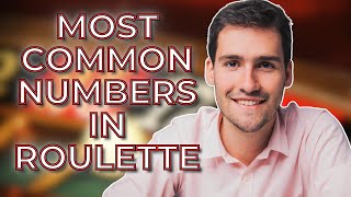 Most Common Numbers in Roulette ⚫ Best Numbers To Play?