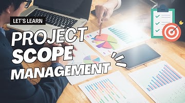 Project Scope Management: Mastering Your Project’s Boundaries (3 Minutes)