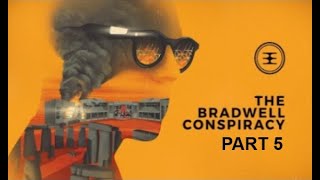 The Bradwell Conspiracy walkthrough Part 5 : Chapter 5 - Transport Tunnels / Aequus Facility