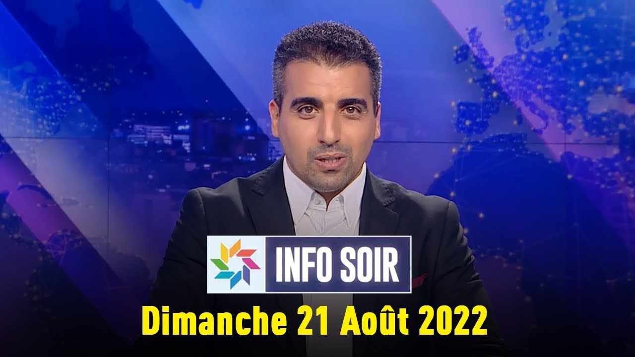 Info Soir : Dimanche 21 Août 2022 - YouTube