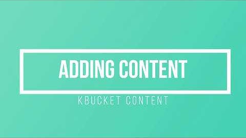 KBucket Content - by Optimal Access