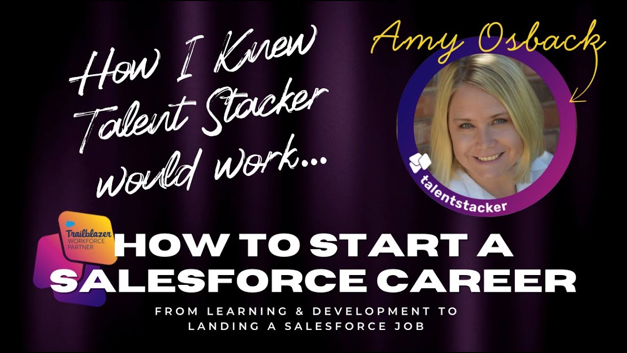 Getting a Salesforce Job | How I knew Talent Stacker would work w/ Amy ...