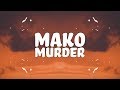 Mako Murder Lyrics mp3