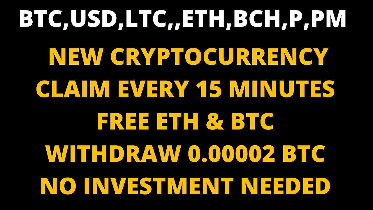 CLAIM FREE ETH & BTC AFTER EVERY 15 MINUTES | FREE CRYPTOCURRENCY | NO INVESTMENT