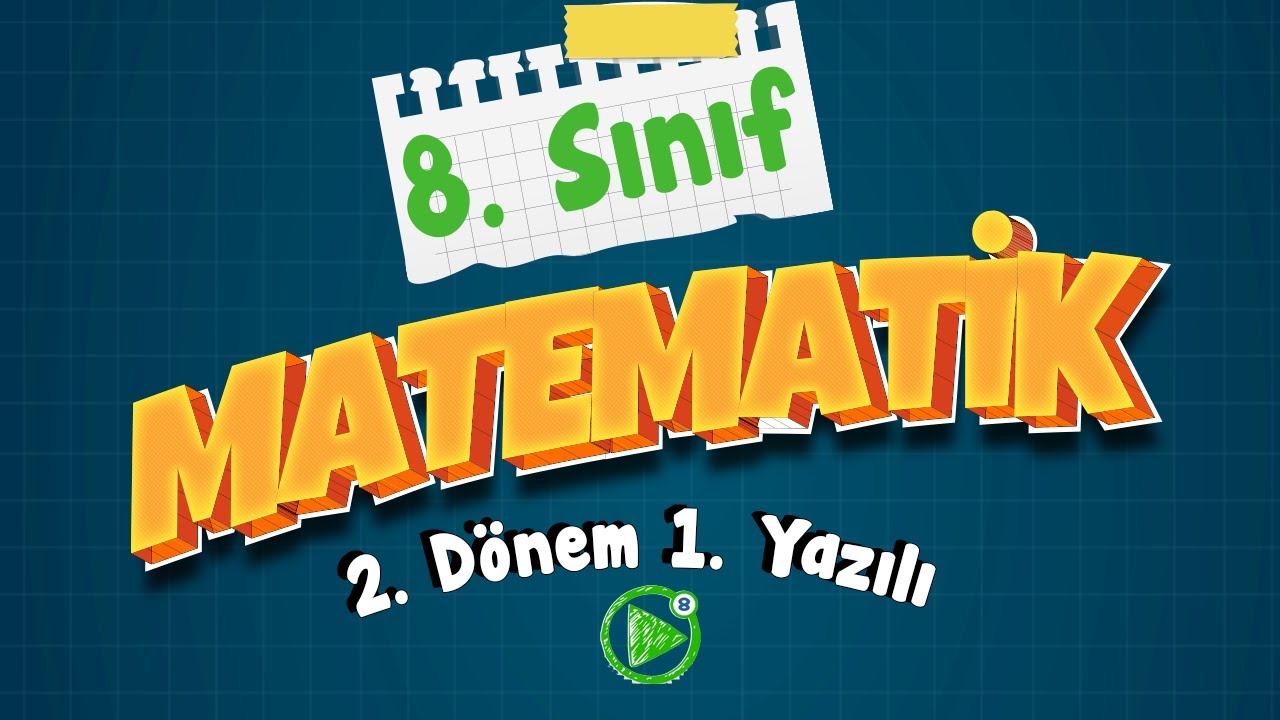 8. Sınıf Matematik 2. Dönem 1. Yazılı Çalışması
