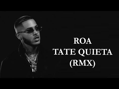 ROA, CDobleta, Midnvght & Tutu - TATE QUIETA (RMX) Ft Luar La L & Almighty Letra/ Lyrics