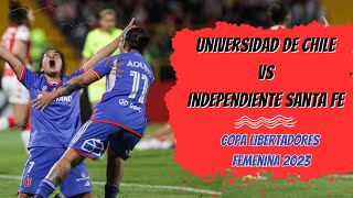 Universidad de Chile vs Independiente Santa Fé - 2° Tiempo Post Partido - Copa Libertadores Fem 2023