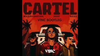 CARTEL - WHISNU SANTIKA , HBRP , KEEBO ( VINC BOOTLEG )