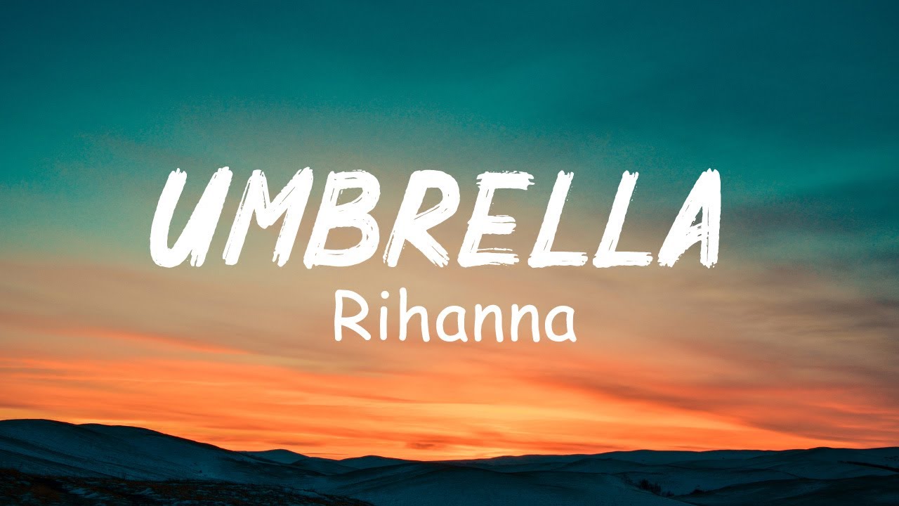 Umbrella - Rihanna (Lyrics) - YouTube