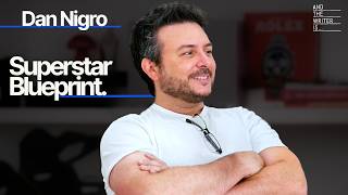 How Dan Nigro Builds Superstars | Ep. 195