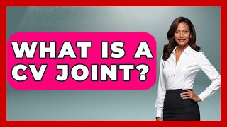 What Is A CV Joint? - Big Truck Lovers