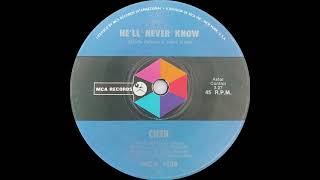 1971: Cher - He&#39;ll Never Know - mono 45