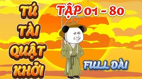 [FULL DÀI ] TẬP 01 - 80 : TÚ TÀI QUẬT KHỞI - HÀ NHÂN XUYÊN KHÔNG QUYẾT THI ĐỖ TÚ TÀI #hanhan