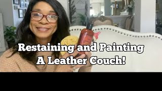 Re-staining and Painting A Leather Couch!