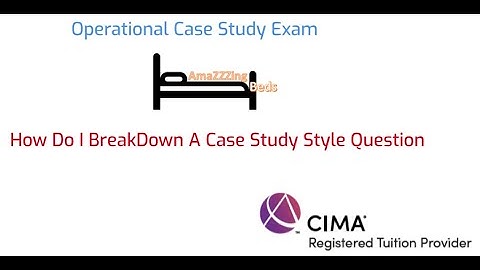 CIMA OCS: How To Breakdown A Case Study Style Question: Feb 2021