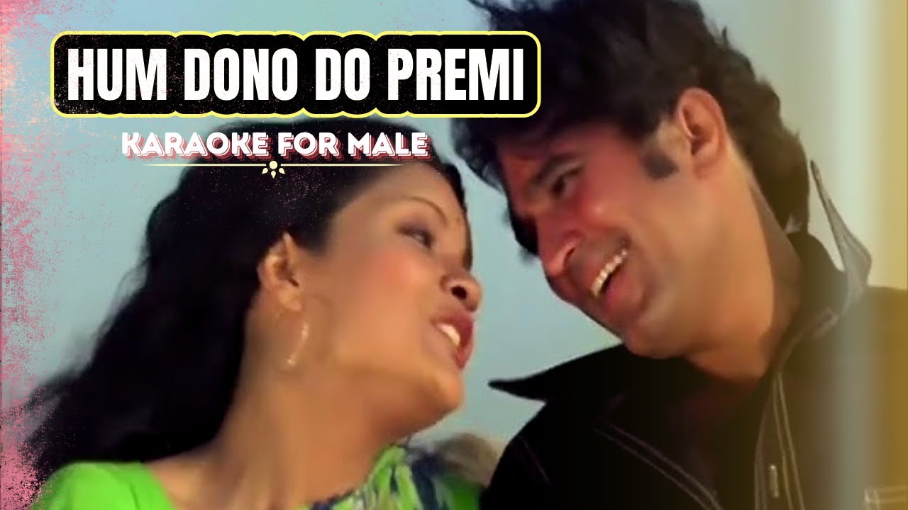 🎤 Hum dono do premi | Ajnabee | Karaoke for Male Singers 🎶 | Kishore Kumar | Composed by R D Burman