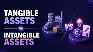 Tangible vs Intangible Assets Explained | Easy Examples