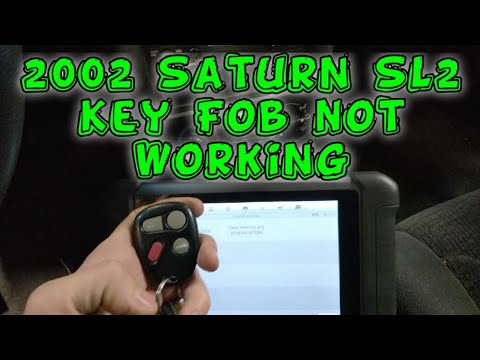 2002 Saturn SL2 Key Fob Not Working