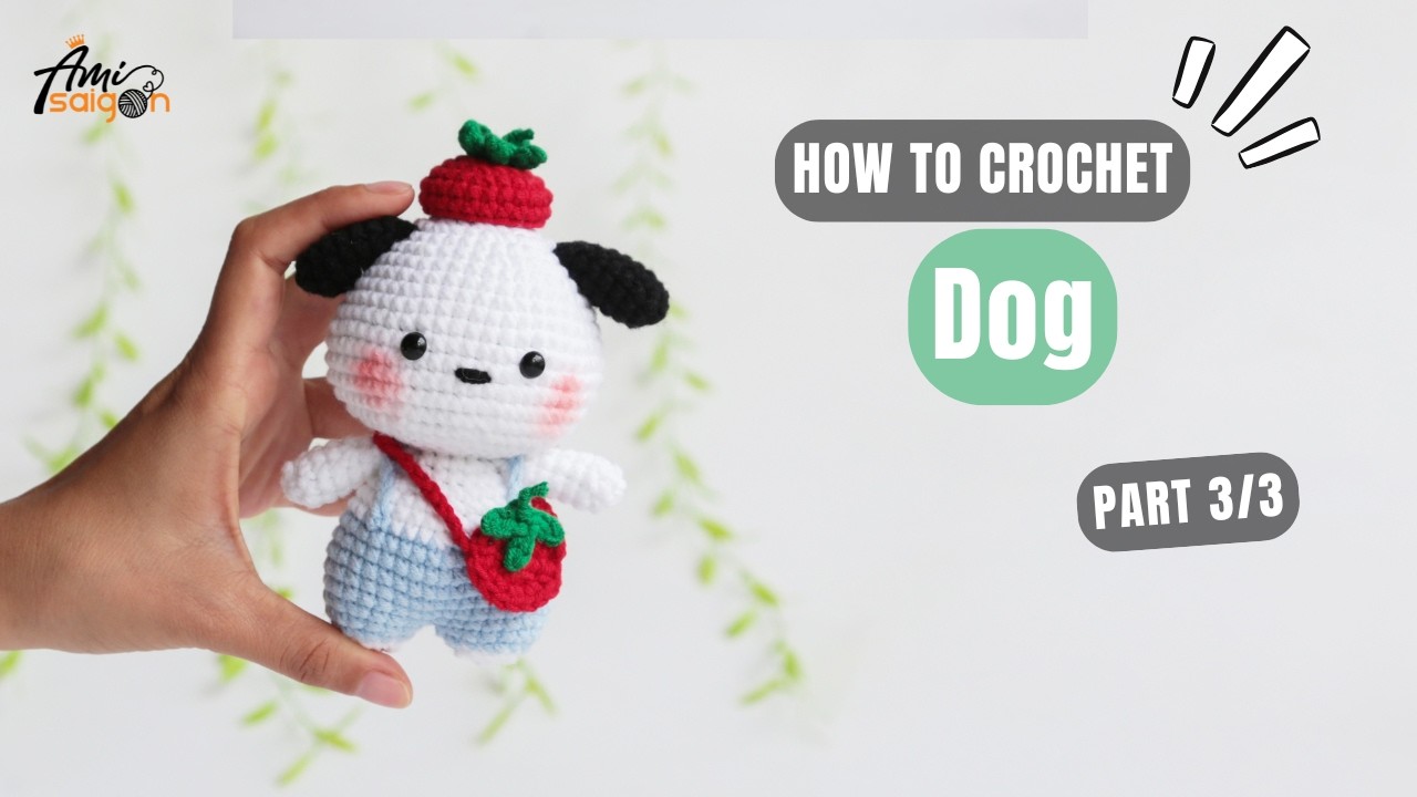 #1030 | Dog with Strawberry Bag Amigurumi (3/3) | How to Crochet Animal Amigurumi |  @AmiSaigon ​