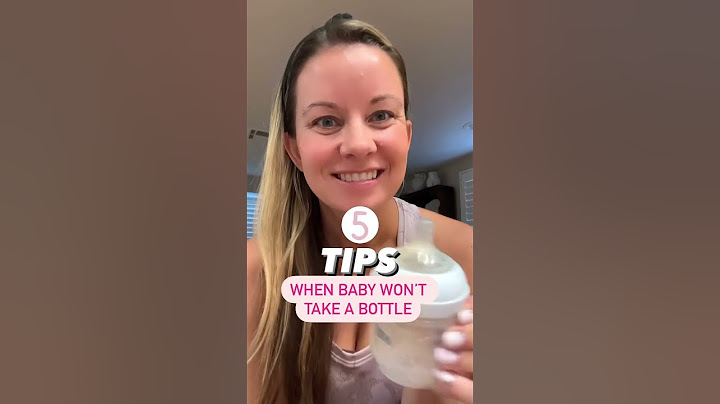 Baby Won’t Take a Bottle-last tip is practice for a few min per day & then move on! #bottlefeeding