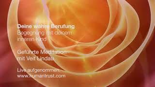 Entdecke deine Berufung über dein Magisches Kind | Geführte Meditation mit Veit Lindau