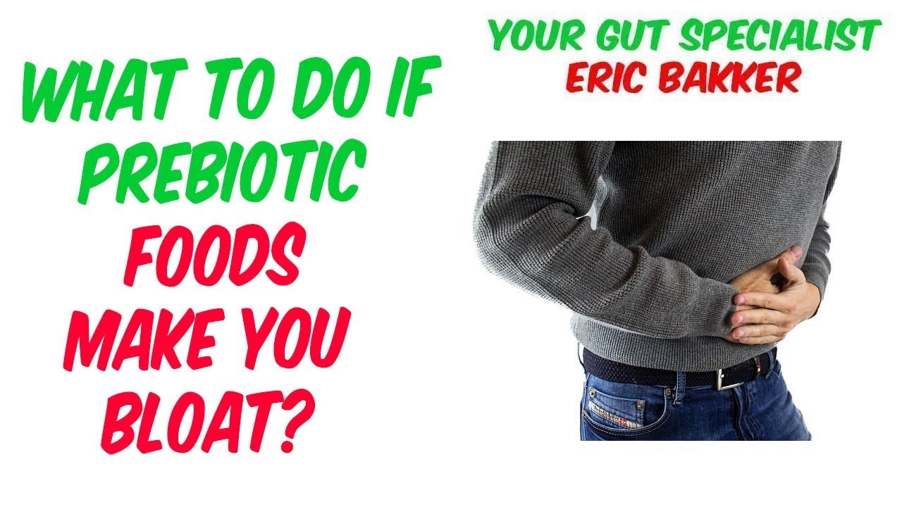 What To Do If Prebiotic Foods Make You Bloat? YouTube