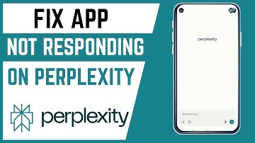 How To Resolve Perplexity AI App Not Responding