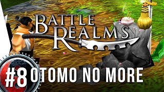 Battle Realms HD ► #8 Otomo No More! - [Widescreen Campaign Gameplay]