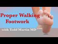 The walking code proper walking footwork with todd martin md