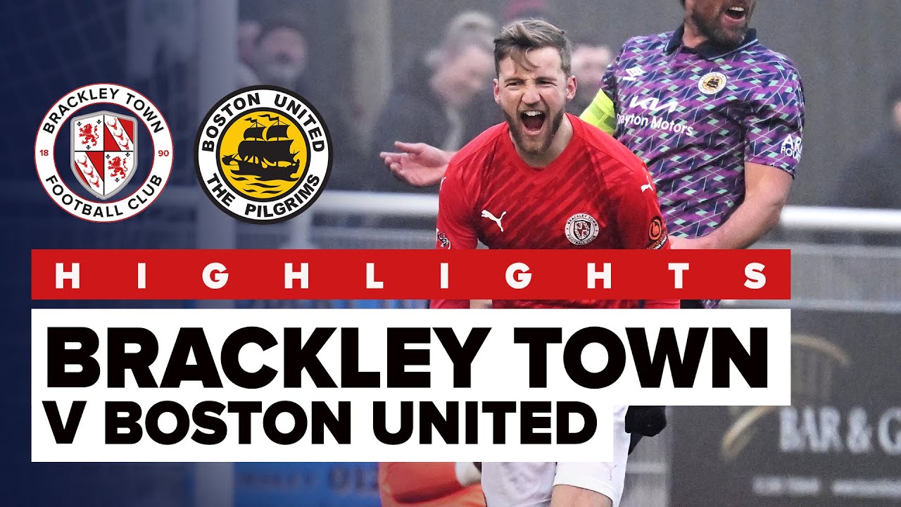 HIGHLIGHTS Brackley Town 21 Boston United Saturday 2nd December