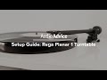 How to setup a Rega Planar 1 Turntable