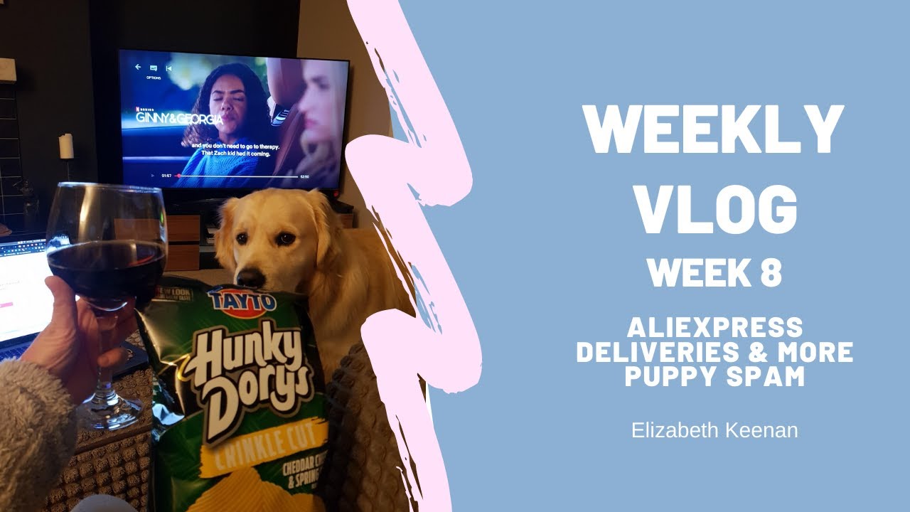Weekly Vlog | Deliveries & Puppy Spam| Elizabeth Keenan