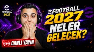🔴 CANLI | EFOOTBALL 2027'DE NELER GELECEK? EFOOTBALL CONNECT İZLİYORUZ!