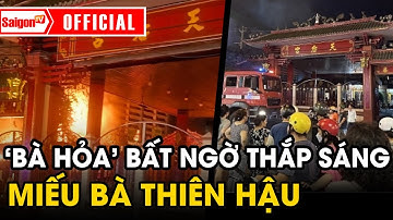 Hàng ngàn người hiếu kì ĐỨNG XEM "BÀ HOẢ" GHÉ THĂM Miếu Bà Thiên Hậu | Tin tức SaigonTV