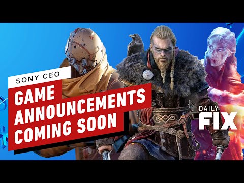 Sony CEO Says PS5 Games Announcements Coming Soon - IGN Daily Fix