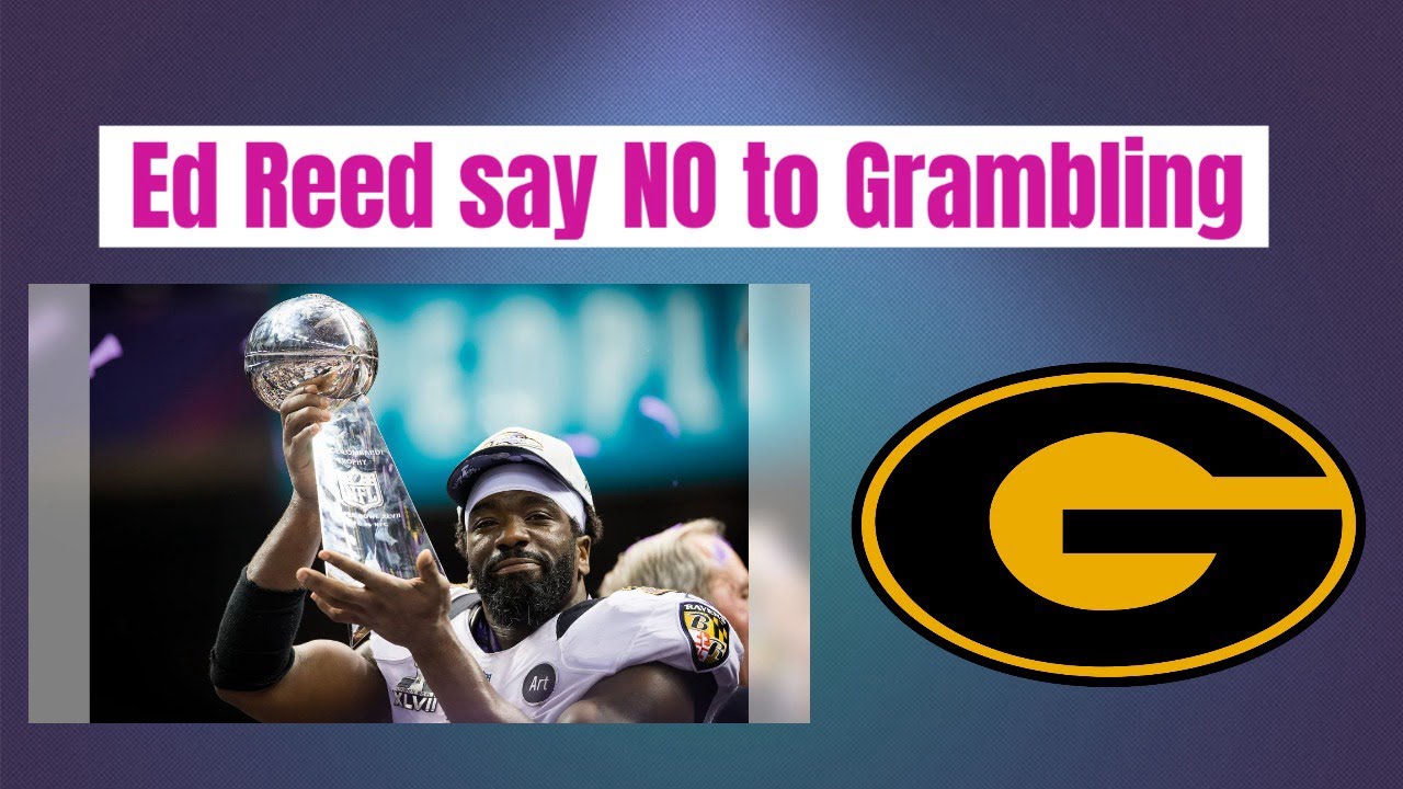 Ed Reed turned down the Grambling State job YouTube