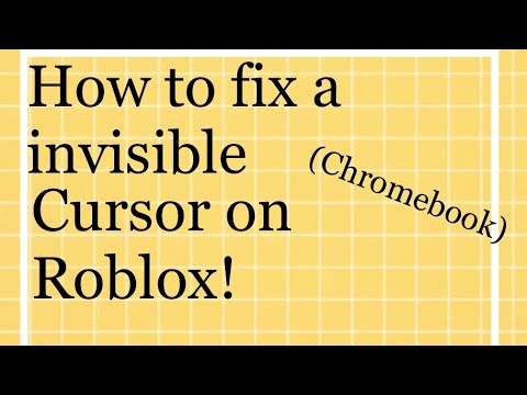 How To Fix The Invisible Cursor Roblox Chromebook Youtube