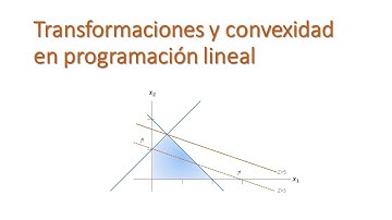Transformaciones y propiedades. programación lineal