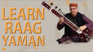 How to Learn Raag Yaman the Right Way || Learn Sitar Instrument II Virsa India
