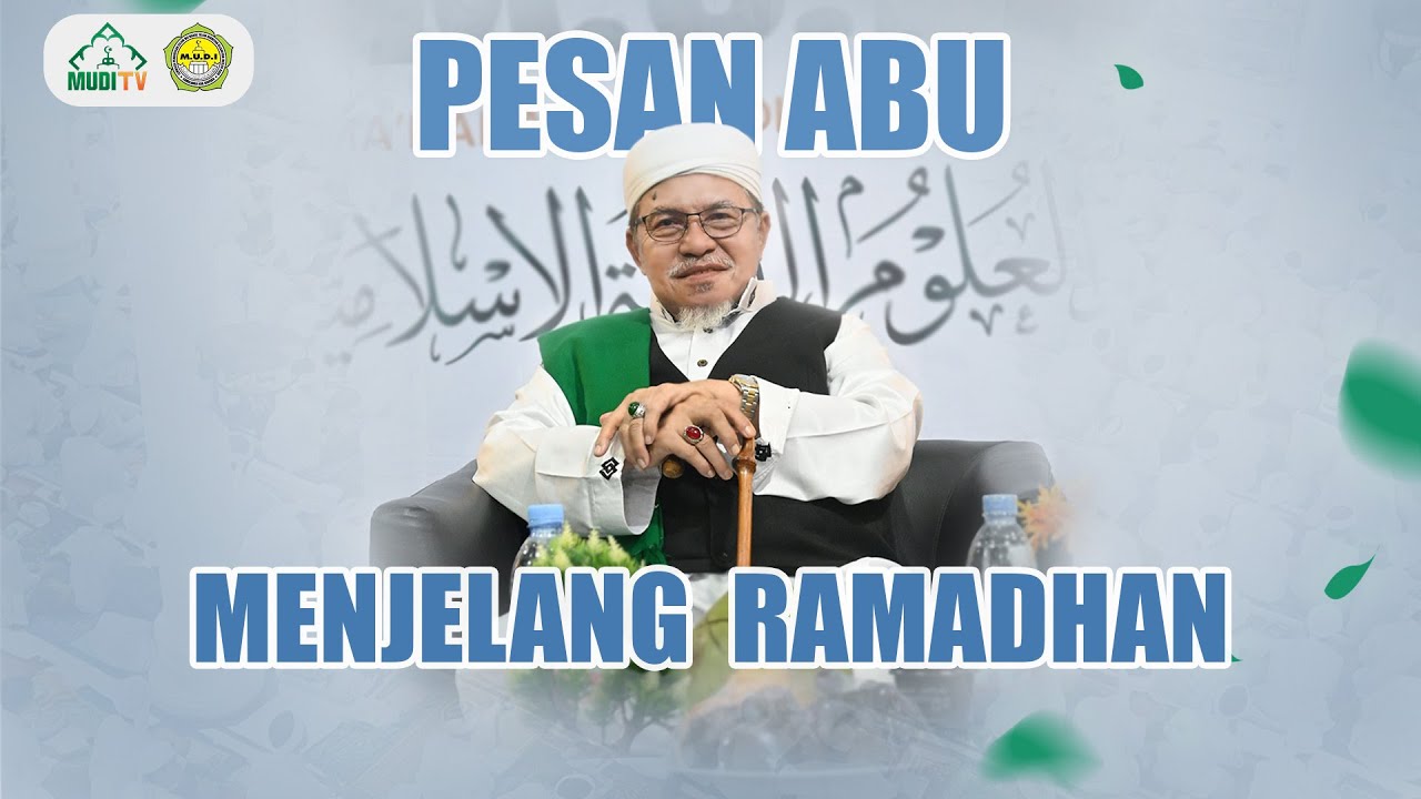 Pesan ABU MUDI Menjelang Ramadhan 1446 H