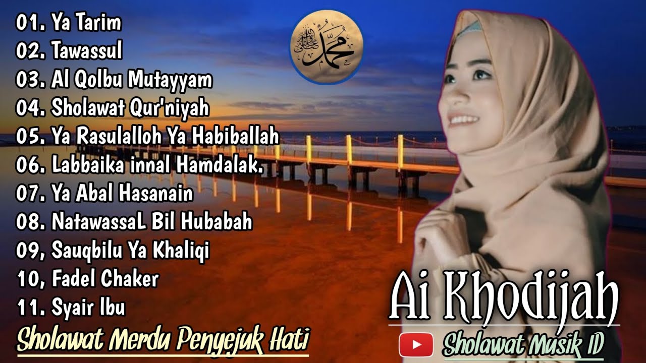 Ai Khodijah Full Album Sholawat Nabi YouTube
