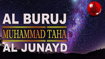 Bacaan Merdu Surah Al Buruj Dan Terjemahan | Muhammad Taha Al Junayd | سورة البروج